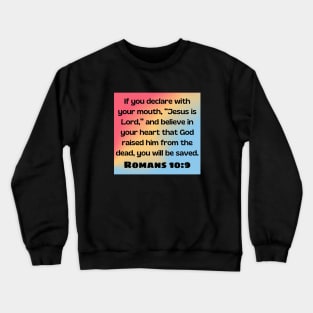 Bible Verse Romans 10:9 Crewneck Sweatshirt